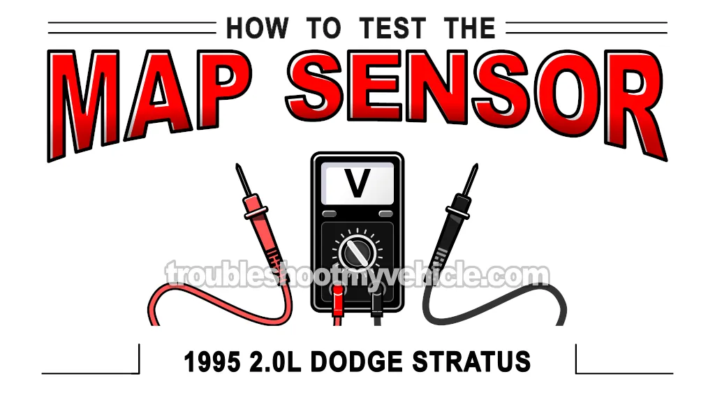 How To Test The 3-Wire MAP Sensor (1995 2.0L Dodge Stratus)