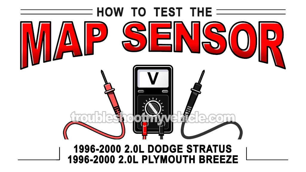 How To Test The 4-Wire MAP Sensor (1996-2000 2.0L Dodge Stratus, Plymouth Breeze)