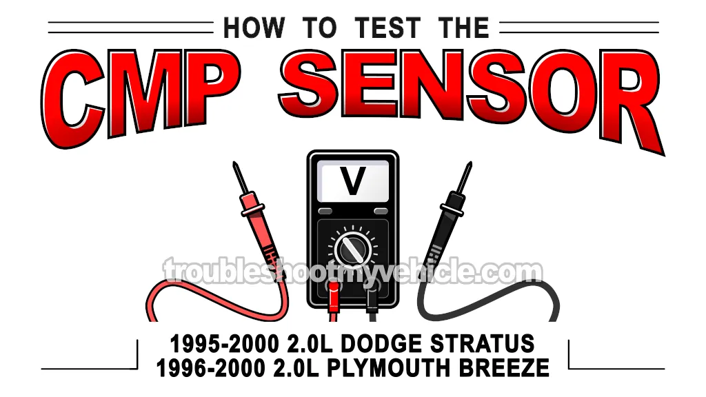 How To Test The Camshaft Position Sensor (1995, 1996, 1997, 1999, 2000 2.0L Dodge Stratus And Plymouth Breeze)