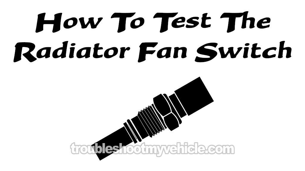 How To Test Radiator Fan Switch 1 (1997, 1998, 1999, 2000, 2001 3.0L V6 Toyota Camry)