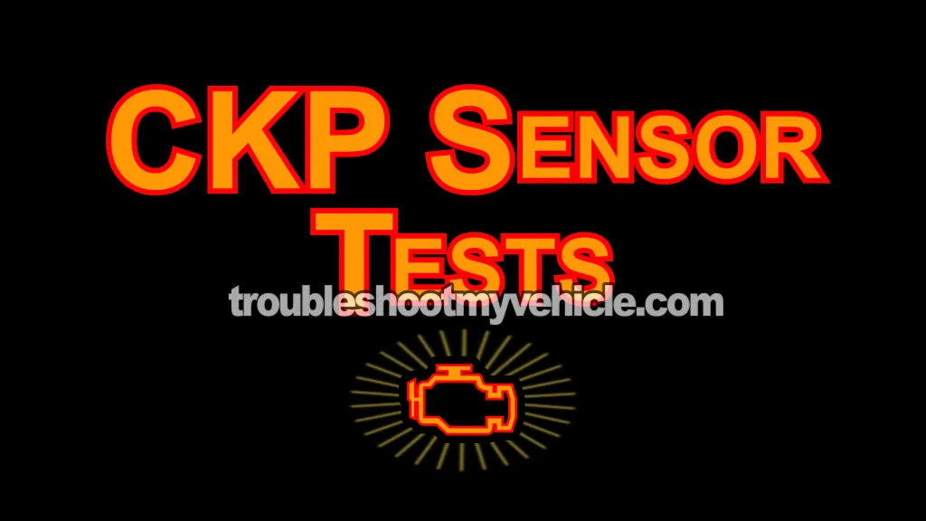 How To Test The CKP Sensor (1994, 1995, 1996, 1997 3.3L V6 Chrysler, Dodge, And Plymouth Minivan)