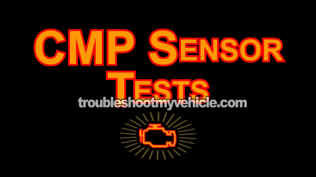 How To Test The CMP Sensor -P0340 (2003-2007 2.4L Chrysler And Dodge Minivan)