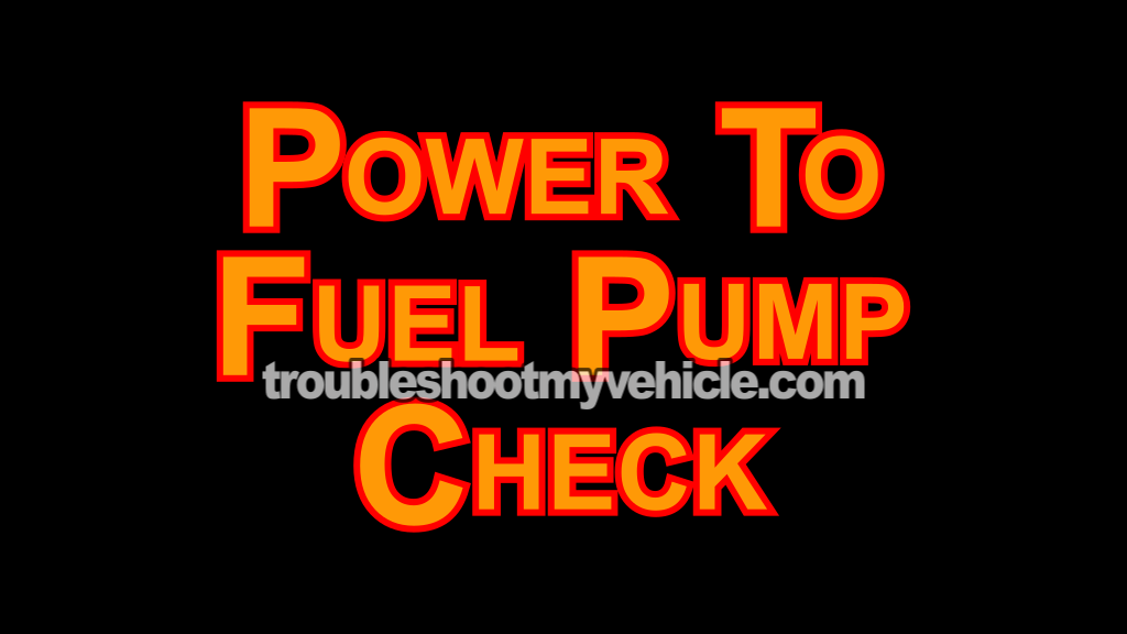 Power To Fuel Pump Check (1991, 1992, 1993, 1994, 1995, 1996, 1997, 1998, 1999, 2000, 2001, 2002, 2003, 2004, 2005, 2006, 2007, 2008, 2009, 2010 4.0L V6 Ford Explorer, Aerostar, And Mercury Mountaineer) Power To Fuel Pump Check (1991, 1992, 1993, 1994, 1995, 1996, 1997, 1998, 1999, 2000, 2001, 2002, 2003, 2004, 2005, 2006, 2007, 2008, 2009, 2010 4.0L V6 Ford Explorer, Aerostar, And Mercury Mountaineer)