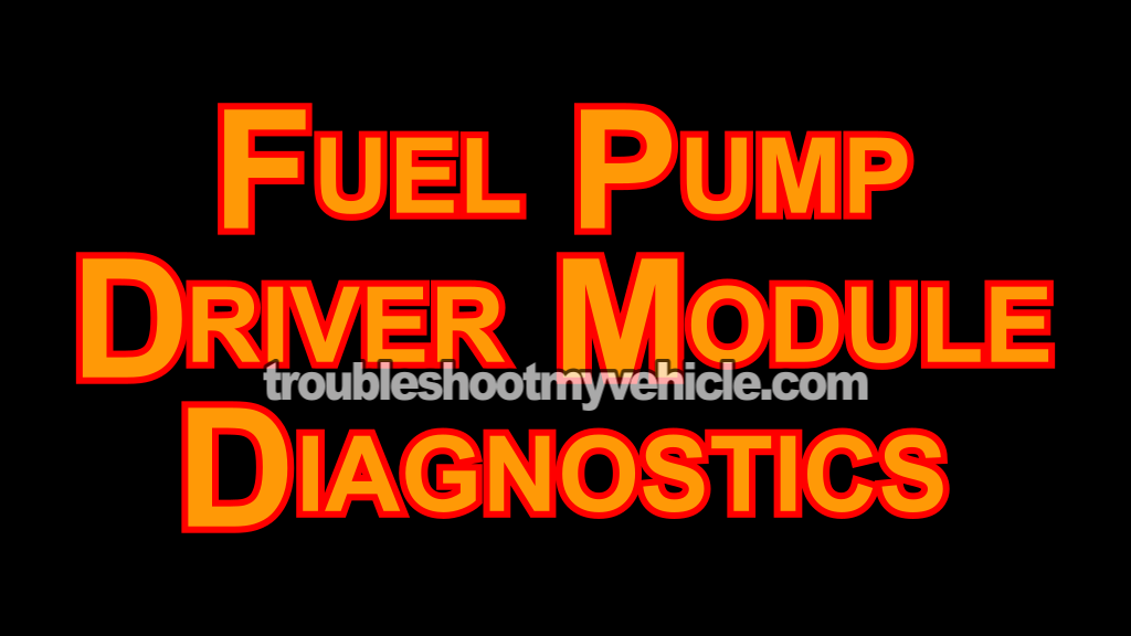 Fuel Pump Driver Module Tests (2004, 2005, 2006, 2007, 2008, 2009, 2010 4.0L V6 Ford Explorer And Mercury Mountaineer) Fuel Pump Driver Module Tests (2004, 2005, 2006, 2007, 2008, 2009, 2010 4.0L V6 Ford Explorer And Mercury Mountaineer)