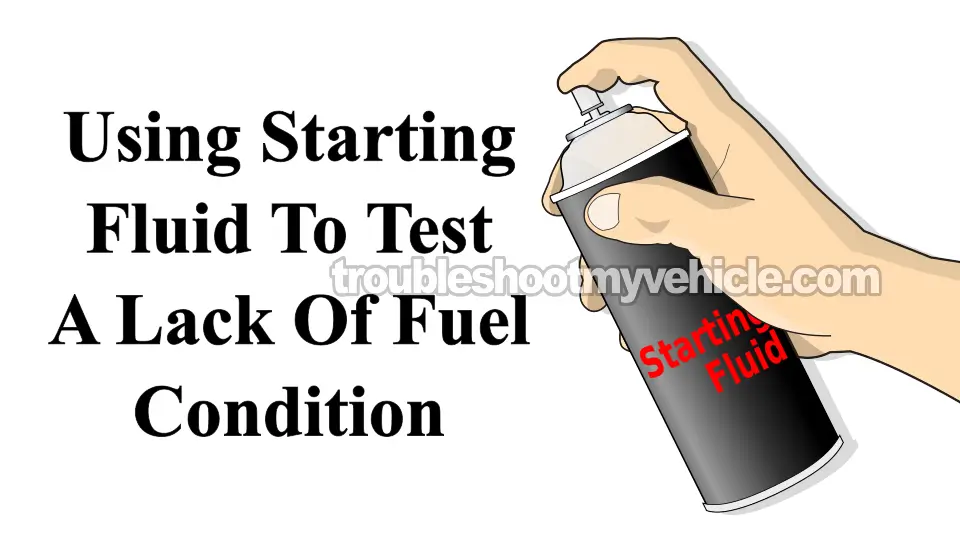 Using Starting Fluid To Test For A No-start Condition Caused By A Bad Fuel Pump. How To Test The Fuel Pump (1997, 1998, 1999, 2000 4.2L V6 Ford E150 And E250).