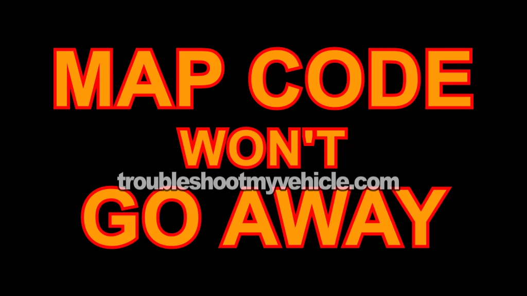 MAP Sensor Code Won't Go Away (2002-2009 4.7L V8 Dodge Ram Pickup)